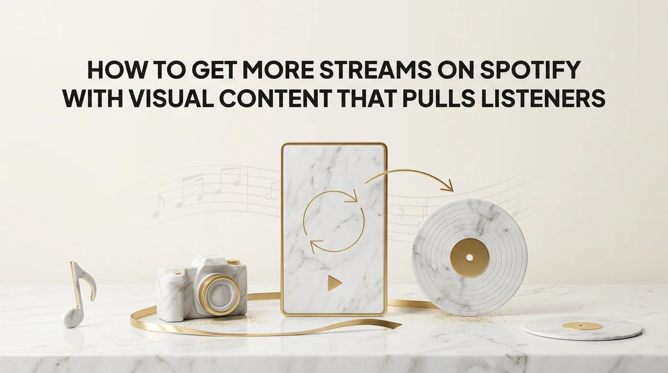 How to Get More Streams on Spotify With Visual Content That Pulls Listeners